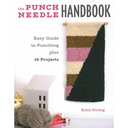 The Punch Needle Handbook: Easy Guide to Punching Plus. (Häftad, 2020)