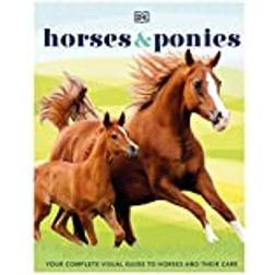 Horses & Ponies: Your Complete Visual Guide to Horses... (Hardcover, 2021)