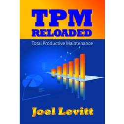 TPM Reloaded: Total Productive Maintenance (Hardcover, 2010)