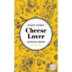 Stuff Every Cheese Lover Should Know (Hardcover, 2020)