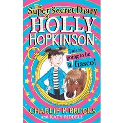 The Super-Secret Diary of Holly Hopkinson: This Is Going. (Paperback, 2021)