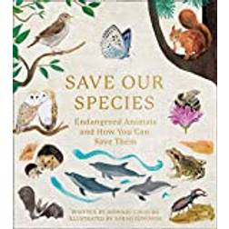 Save Our Species: Endangered Animals and How You Can... (Hardcover, 2021)