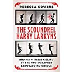 The Scoundrel Harry Larkyns and his Pitiless Killing by. (2020)