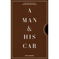 A Man & His Car: Iconic Cars and Stories from the Men... (Inbunden, 2020)