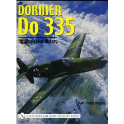 Dornier Do 335: An Illustrated History (Inbunden, 2003)