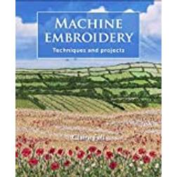 Machine Embroidery: Techniques and projects (Häftad, 2020)
