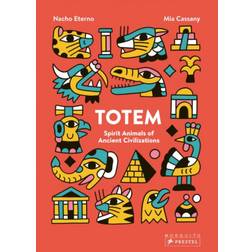 Totem: Spirit Animals of Ancient Civilizations (Hardcover, 2019)