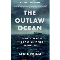 The The Outlaw Ocean: Journeys Across the Last Untamed.