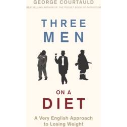 Three Men on a Diet: A Very English Approach to Losing... (Hardcover, 2018)