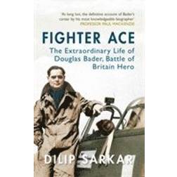 Fighter Ace: The Extraordinary Life of Douglas Bader,. (Häftad, 2014)