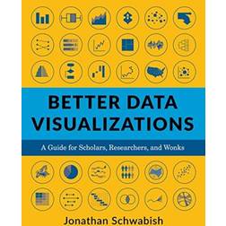 Better Data Visualizations: A Guide for Scholars,. (Hæftet, 2021)