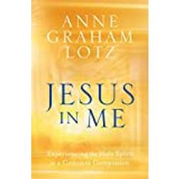 Jesus in Me: Experiencing the Holy Spirit as a Constant.