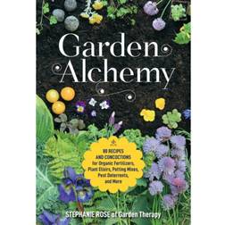 Garden Alchemy: 80 Recipes and Concoctions for Organic. (Paperback, 2020)