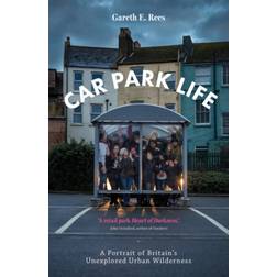 Car Park Life: A Portrait of Britain's Unexplored Urban. (Häftad, 2019)