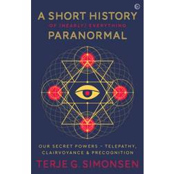 A Short History of (Nearly) Everything Paranormal: Our. (Paperback, 2020)