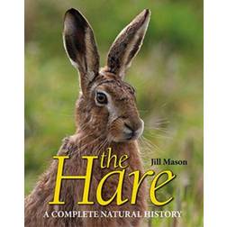 The Hare: A complete natural history (Innbundet, 2019)