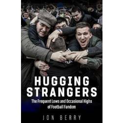 Hugging Strangers: The Frequent Lows and Occasional. (2020)