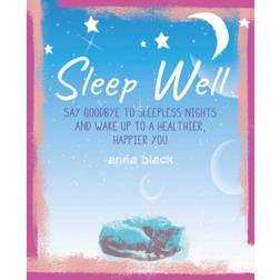 Sleep Well: The Mindful Way to Wake Up to a Healthier,... (Hardcover, 2020)