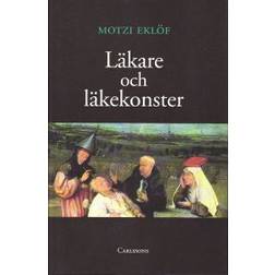 Läkare och läkekonster (Inbunden)