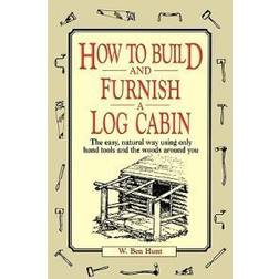 How to Build and Furnish a Log Cabin (Häftad, 1974)