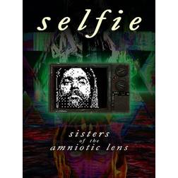 Selfie: Sisters of the Amniotic Lens (PC)