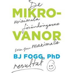 Mikrovanor : de minimala förändringarna som ger maximala resultat (Inbunden, 2020)
