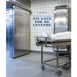 Til gavn for de levende: Retsmedicin gennem 100 år (Indbundet, 2018)