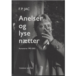 Anelser og lyse nætter: romanerne - 1992-2002 - Anelser og lyse nætter, Under de græssende hinkestene, Valdemar Wimmers' ankomst (Hæftet, 2013)