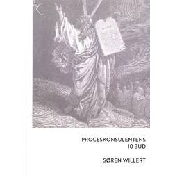 Proceskonsulentens 10 Bud (Hæftet, 2018)