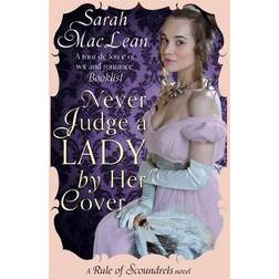 Never Judge A Lady By Her Cover: Number 4 in series (Rules of Scoundrels) (Paperback, 2014)