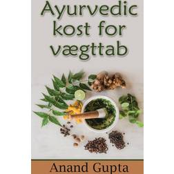 Ayurvedic kost for vægttab (Hæftet, 2015)