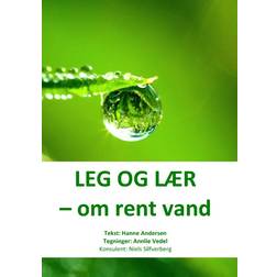 Leg og lær - om rent vand: om rent vand (Hæftet, 2015)