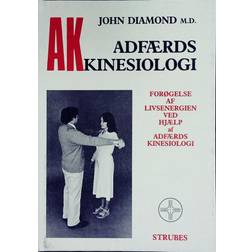 A K adfærds kinesiologi: forøgelse af livsenergien ved hjælp af adfærds kinesiologi (Inbunden, 1989)