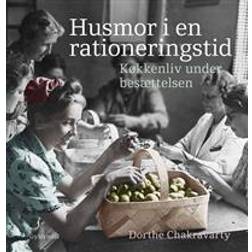 Husmor i en rationeringstid: Køkkenliv under besættelsen (Indbundet, 2018)