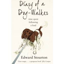 Diary of a Dog-walker: Time spent following a lead (Paperback, 2012)