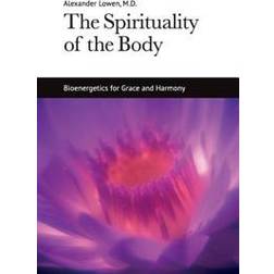 The Spirituality of the Body (Häftad, 2013)