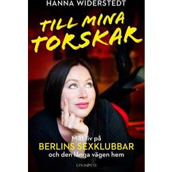 Till mina torskar : mitt liv på Berlins sexklubbar (Inbunden, 2021)