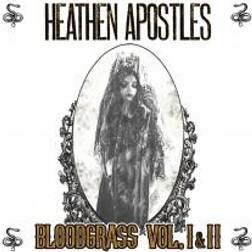 Heathen Apostles - Bloodgrass Vol. I & Ii (Vinyl)