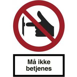 Durable Forbudsskilt Må ikke betjenes A4