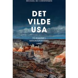 Det vilde USA: På roadtrip i nationalparkernes land (Häftad, 2021)