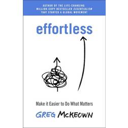 Effortless - Make It Easier To Do What Matters (Paperback, 2021)