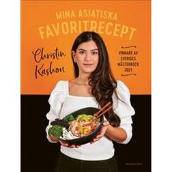 Mina asiatiska favoritrecept : vinnare av Sveriges mästerkock 2021 (Inbunden, 2021)