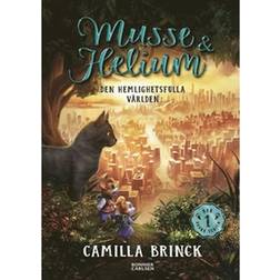 Musse & Helium 6. Den hemlighetsfulla världen (Inbunden, 2021)