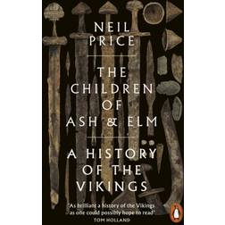 The Children of Ash and Elm: A History of the Vikings (Hæftet, 2021)