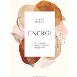 Energi: Løft energien - i kroppen, mentalt og spirituelt (Indbundet, 2021)