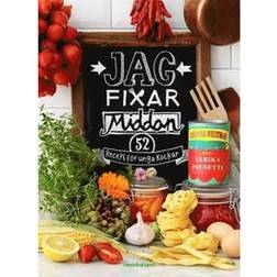 Jag fixar middan! : 52 recept för unga kockar (Inbunden, 2021)
