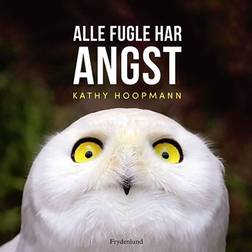 Alle fugle har angst (Indbundet, 2021)