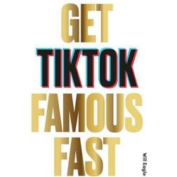 Get TikTok Famous Fast (Heftet, 2021)