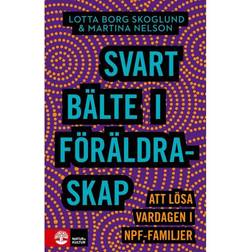 Svart bälte i föräldraskap : att lösa vardagen i npf-familjer (Inbunden, 2021)