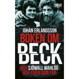 Boken om Beck och Sjöwall Wahlöö och tiden som for (Häftad)
